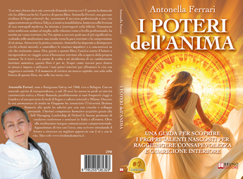 Antonella Ferrari, I Poteri Dell’Anima: il Bestseller su come dar vita alla versione migliore di noi stessi