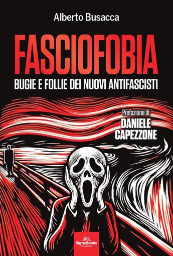 Dall’antifascismo alla ‘Fasciofobia’, in libreria il saggio di Busacca