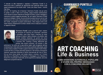 Giammarco Puntelli, Art Coaching Life & Business: il Bestseller su come costruire una carriera di successo nel mondo dell’arte