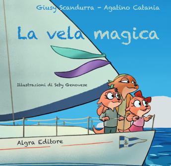 Libri, ‘La Vela Magica’: spiegare vele delle barche confiscate a criminalità per superare malattia