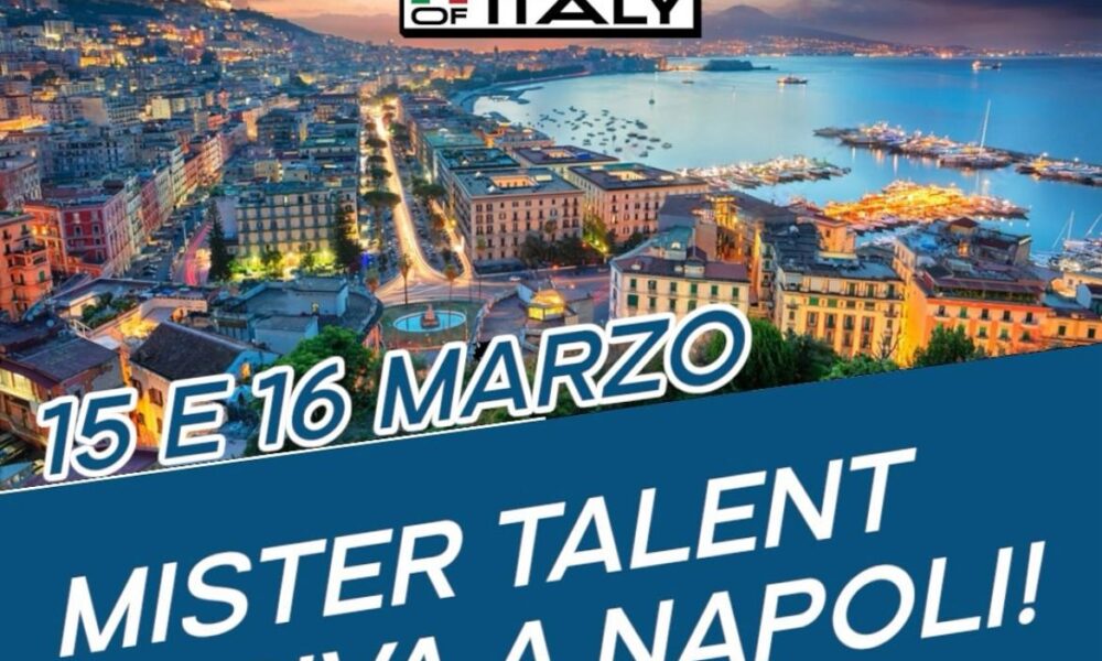 Debutto ufficiale di “Mister Talent of Italy”: al via le riprese televisive da Napoli con Kevin Dellino e ospiti d’eccezione